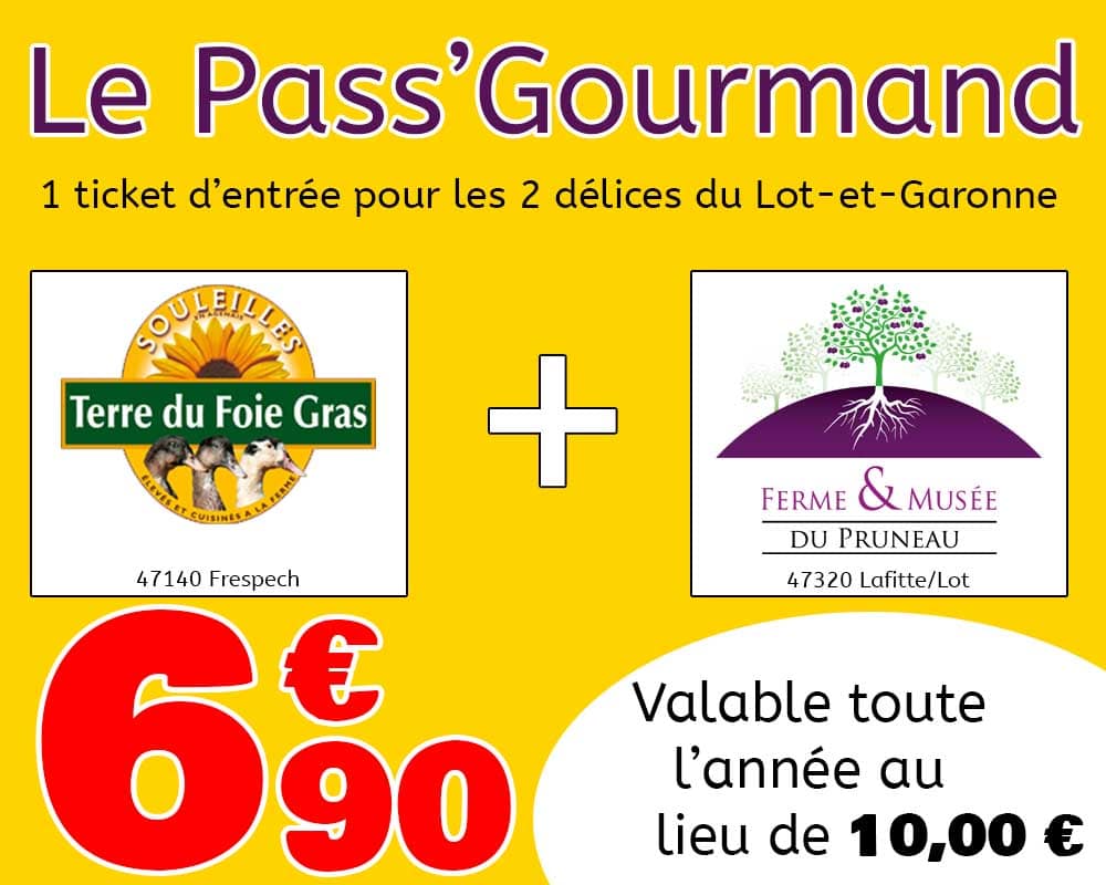 Pass' Gourmand pour le musée du foie gras et le musée du pruneau