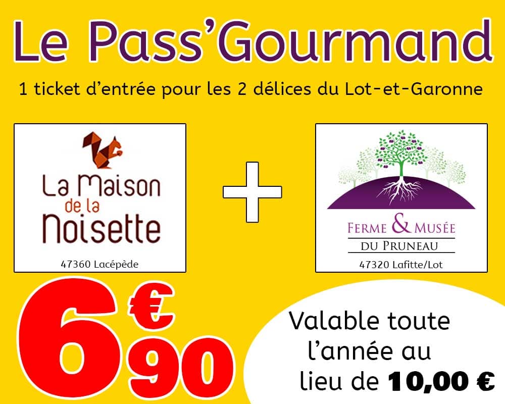 Pass' Gourmand pour le musée de la noisette et le musée du pruneau